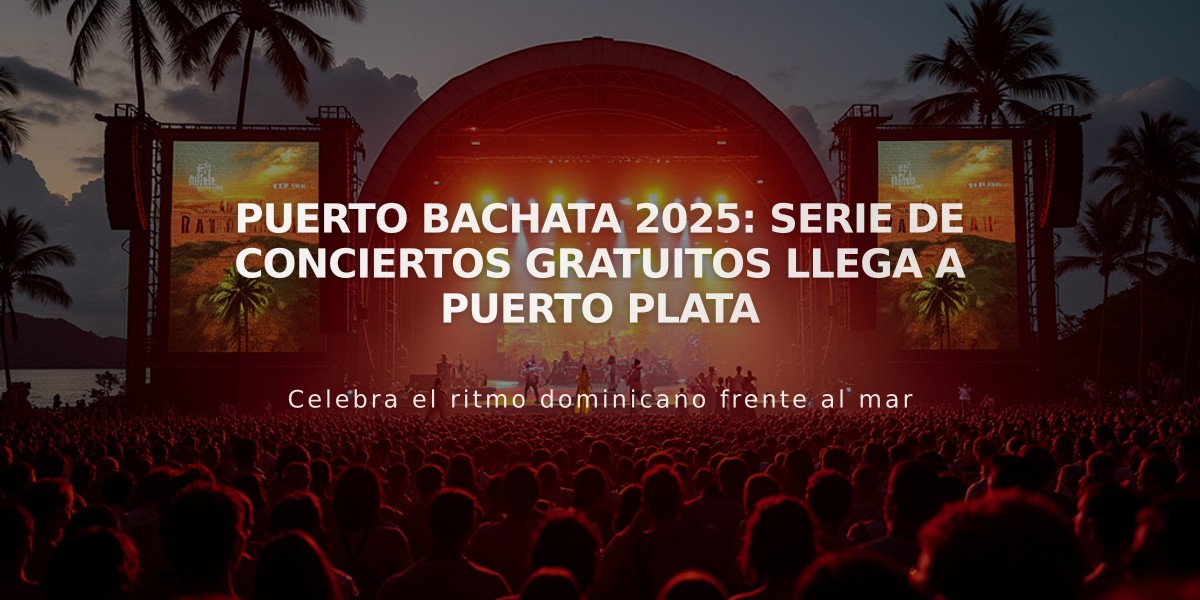 Puerto Bachata 2025: Serie de conciertos gratuitos llega a Puerto Plata