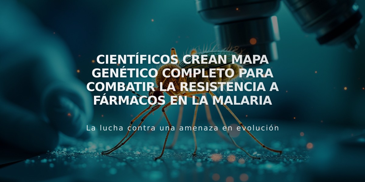 Científicos crean mapa genético completo para combatir la resistencia a fármacos en la malaria