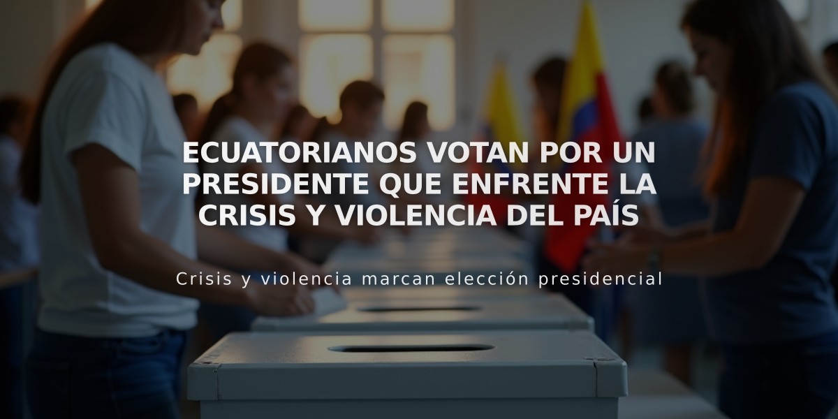 Ecuatorianos votan por un presidente que enfrente la crisis y violencia del país