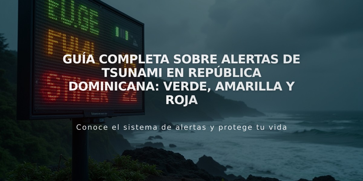 Guía completa sobre alertas de tsunami en República Dominicana: verde, amarilla y roja