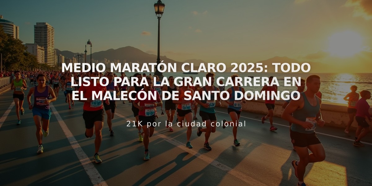 Medio Maratón Claro 2025: Todo listo para la gran carrera en el Malecón de Santo Domingo