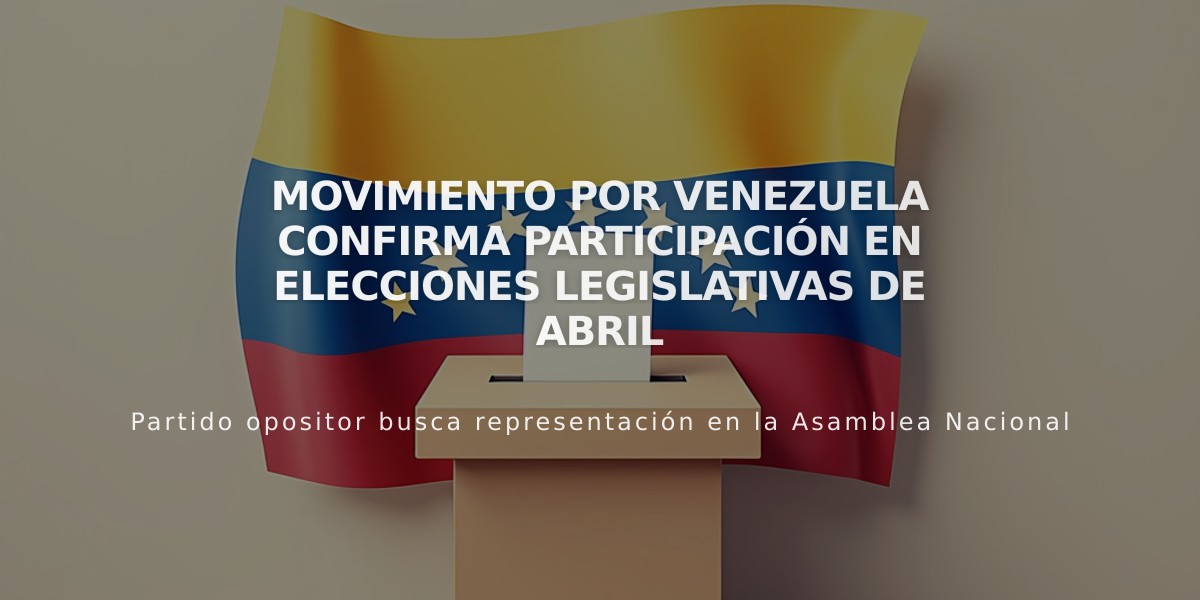 Movimiento Por Venezuela confirma participación en elecciones legislativas de abril