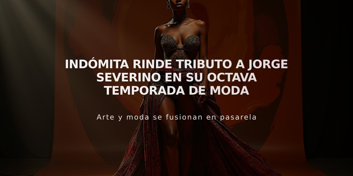 Indómita rinde tributo a Jorge Severino en su octava temporada de moda