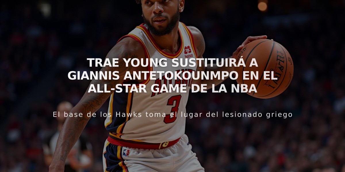 Trae Young sustituirá a Giannis Antetokounmpo en el All-Star Game de la NBA