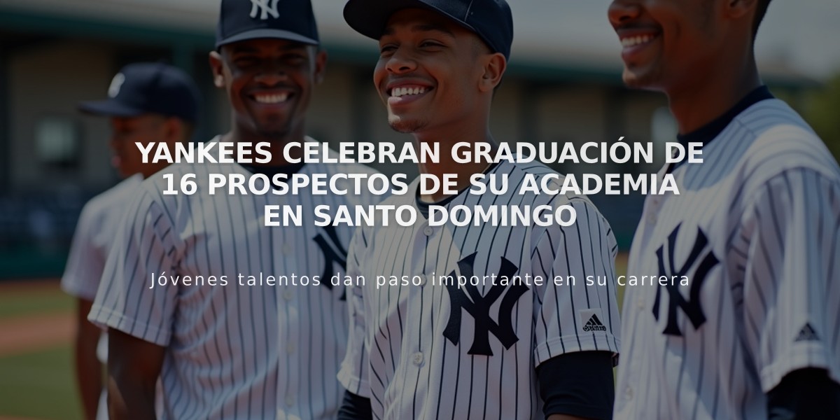 Yankees celebran graduación de 16 prospectos de su academia en Santo Domingo