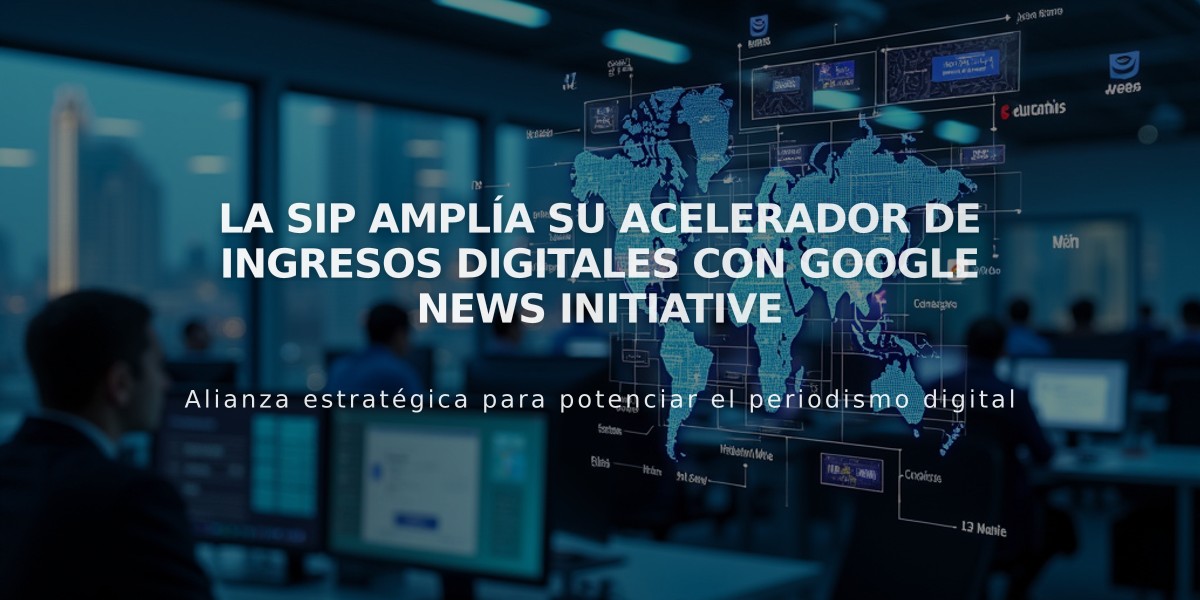 La SIP amplía su Acelerador de Ingresos Digitales con Google News Initiative