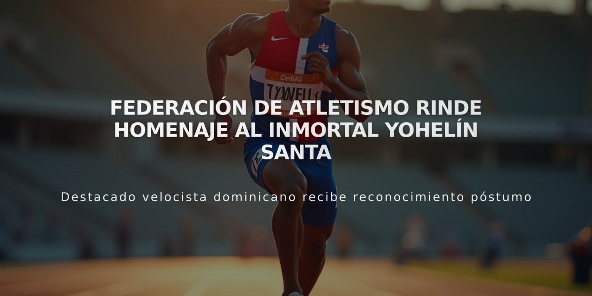 Federación de Atletismo rinde homenaje al inmortal Yohelín Santa