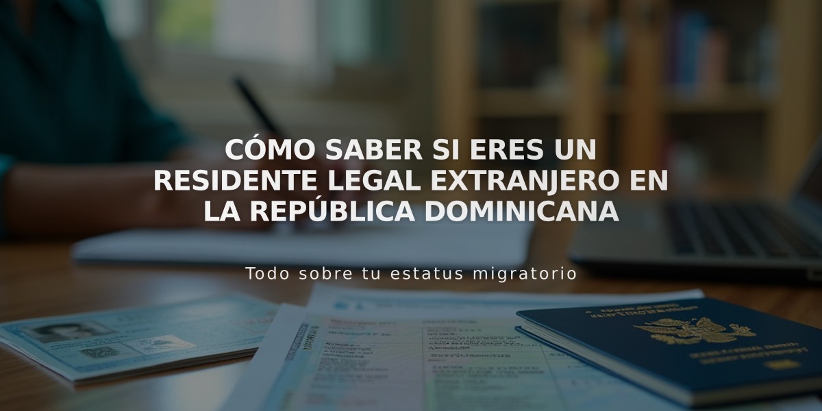 Cómo saber si eres un residente legal extranjero en la República Dominicana