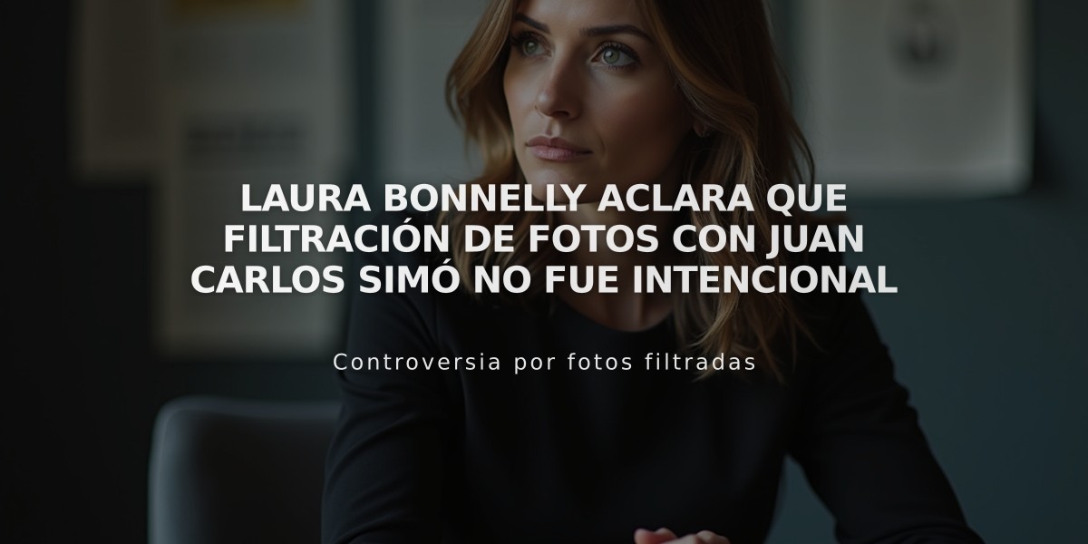 Laura Bonnelly aclara que filtración de fotos con Juan Carlos Simó no fue intencional