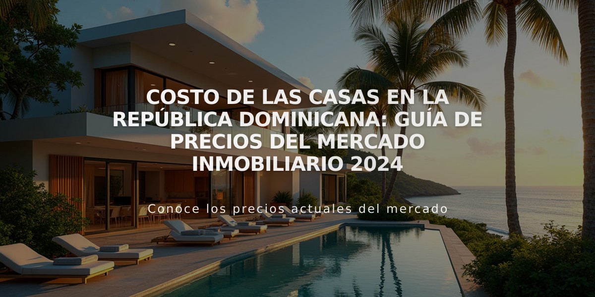 Costo de las casas en la República Dominicana: Guía de precios del mercado inmobiliario 2024