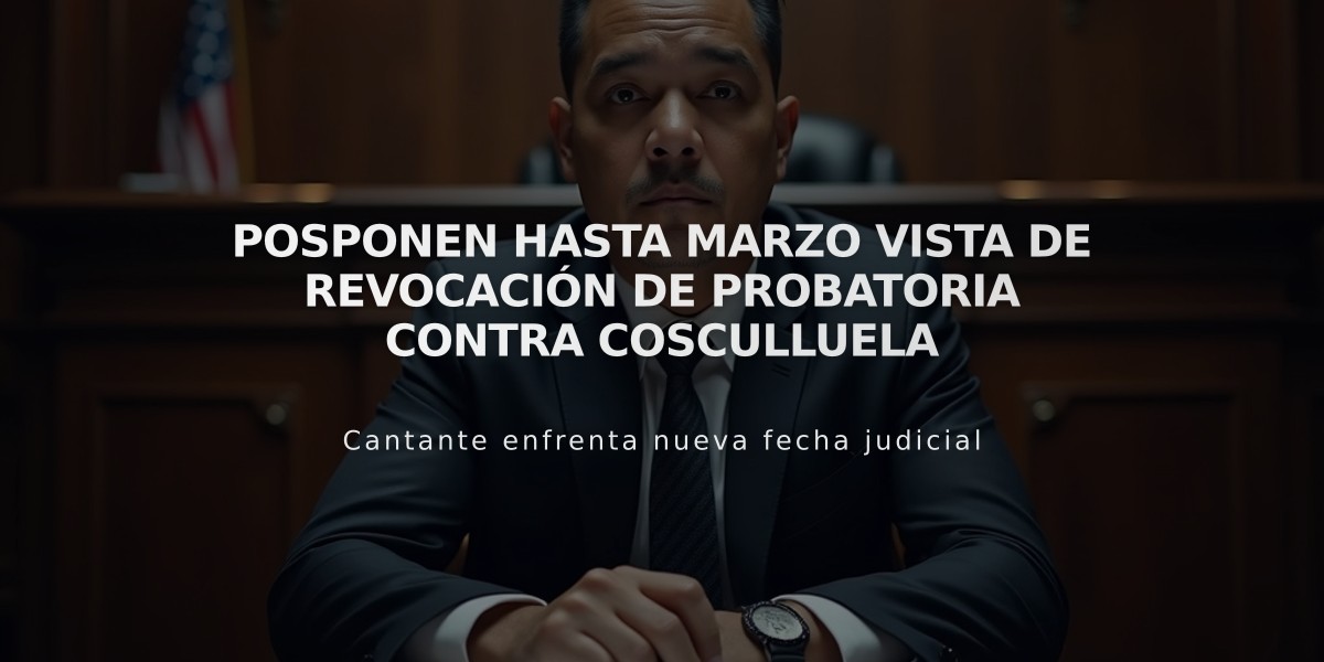 Posponen hasta marzo vista de revocación de probatoria contra Cosculluela