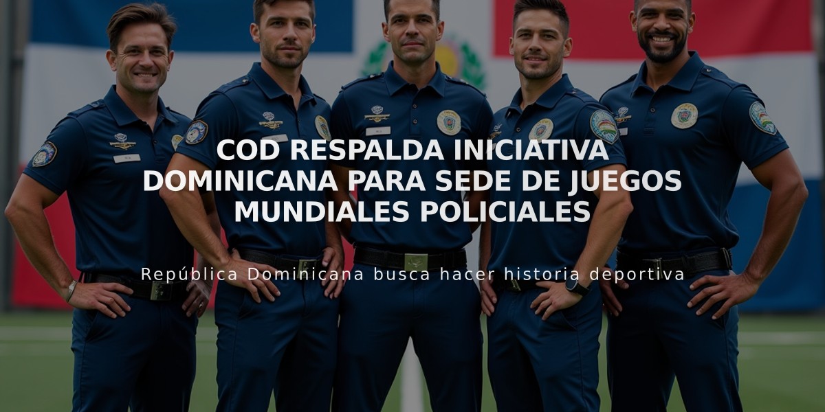 COD respalda iniciativa dominicana para sede de Juegos Mundiales Policiales