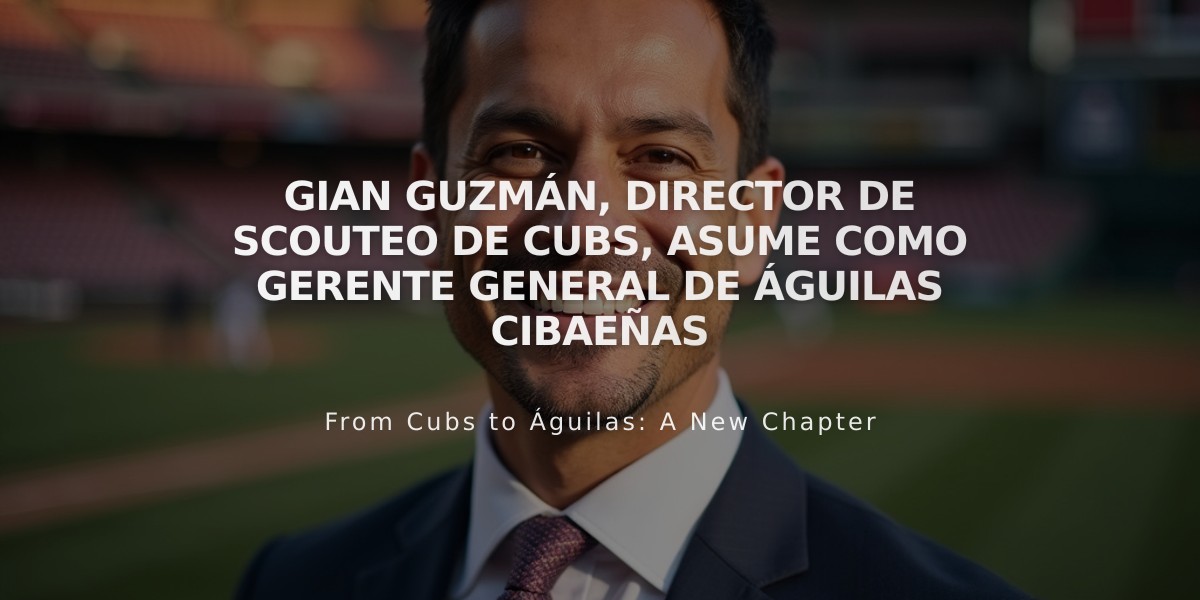 Gian Guzmán, director de scouteo de Cubs, asume como gerente general de Águilas Cibaeñas