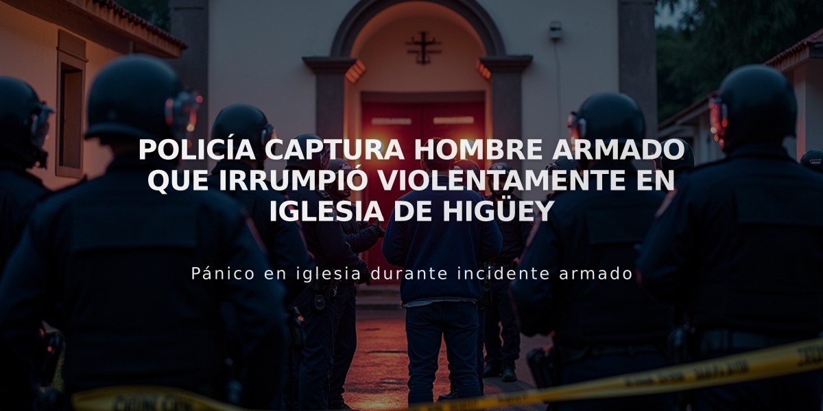 Policía captura hombre armado que irrumpió violentamente en iglesia de Higüey