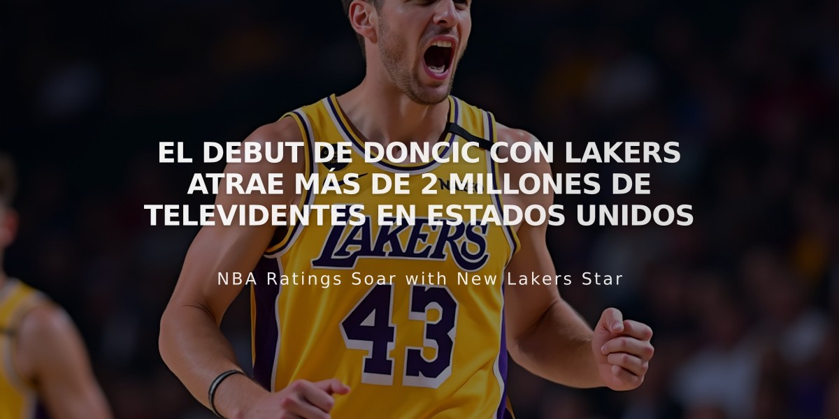 El debut de Doncic con Lakers atrae más de 2 millones de televidentes en Estados Unidos