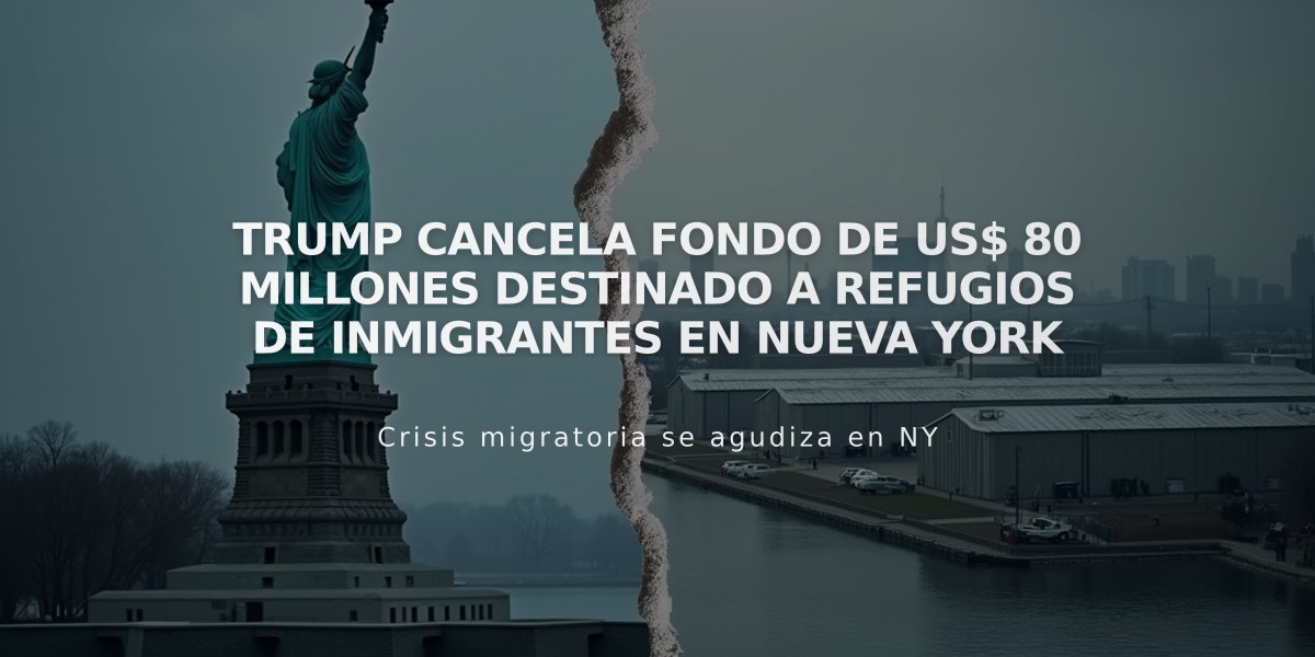 Trump cancela fondo de US$ 80 millones destinado a refugios de inmigrantes en Nueva York