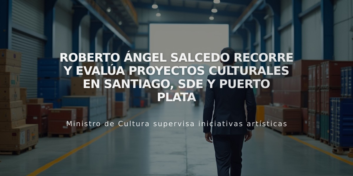 Roberto Ángel Salcedo recorre y evalúa proyectos culturales en Santiago, SDE y Puerto Plata