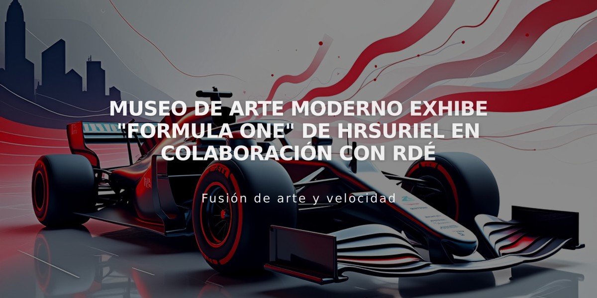 Museo de Arte Moderno exhibe "Formula One" de HRSuriel en colaboración con RDÉ