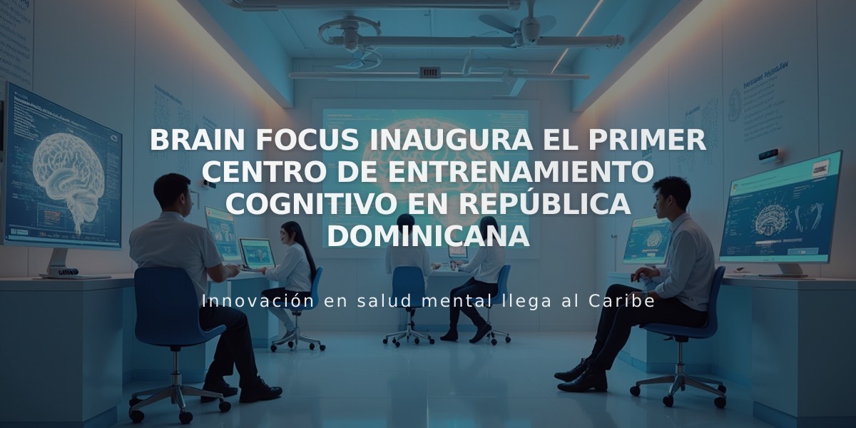 Brain Focus inaugura el primer centro de entrenamiento cognitivo en República Dominicana