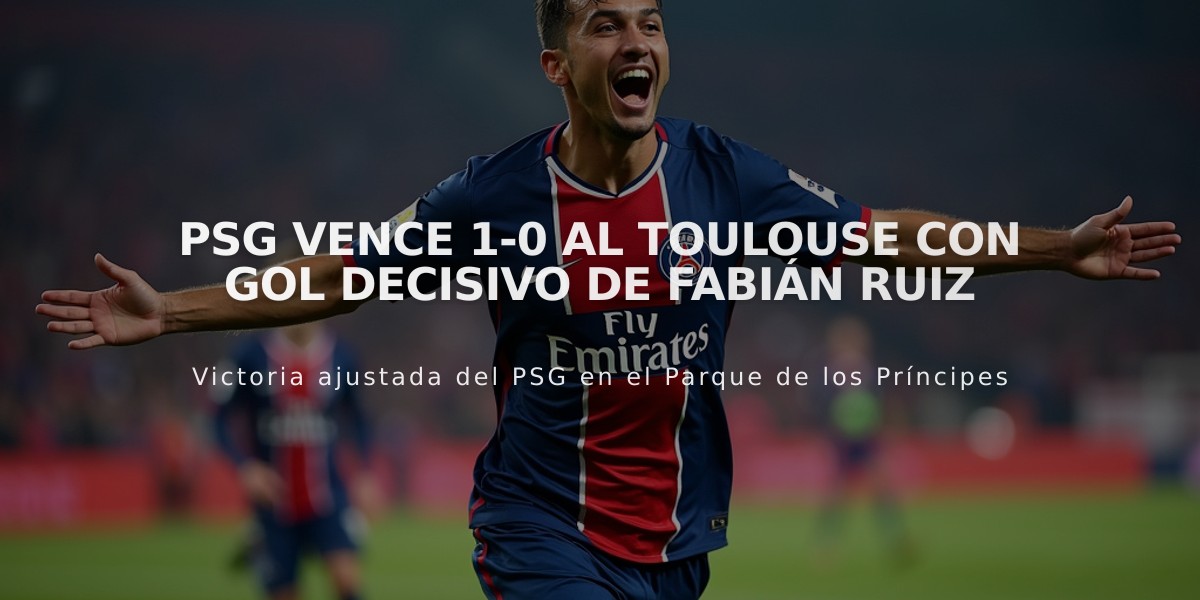 PSG vence 1-0 al Toulouse con gol decisivo de Fabián Ruiz