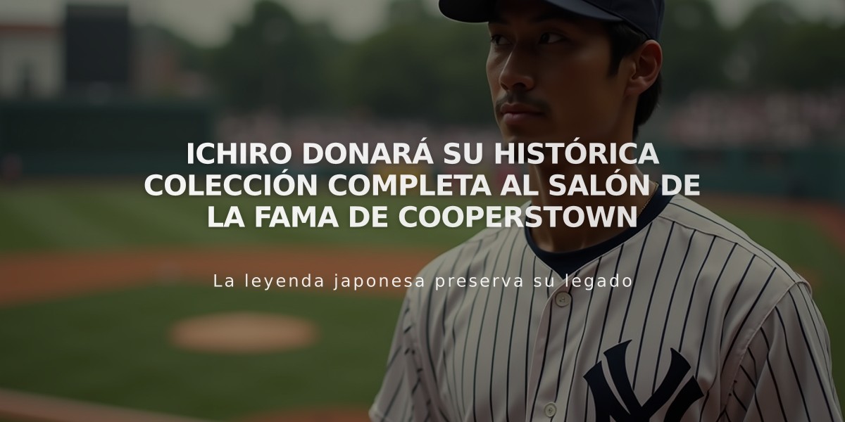 Ichiro donará su histórica colección completa al Salón de la Fama de Cooperstown