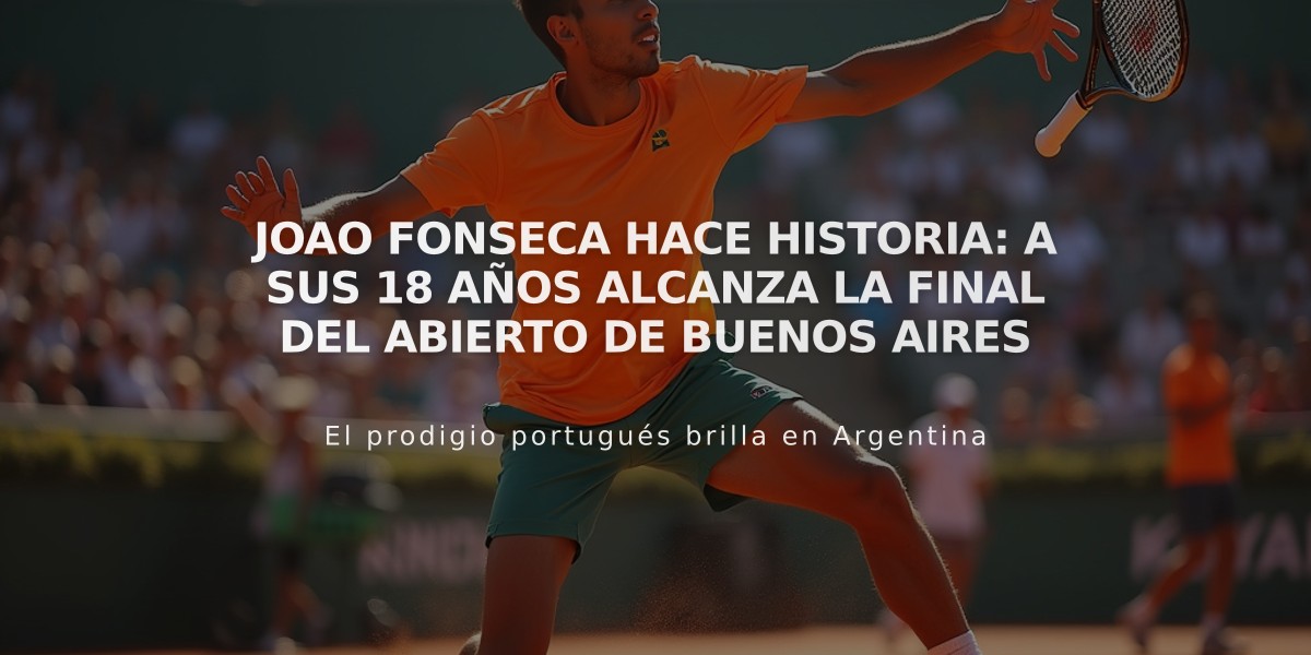 Joao Fonseca hace historia: A sus 18 años alcanza la final del Abierto de Buenos Aires