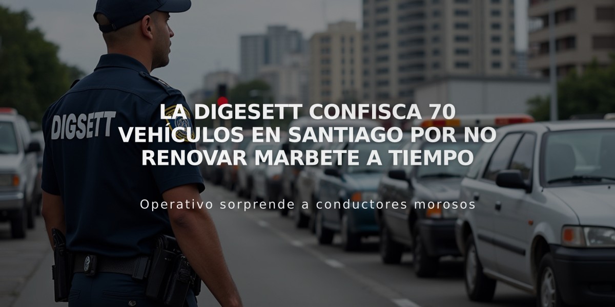 La Digesett confisca 70 vehículos en Santiago por no renovar marbete a tiempo