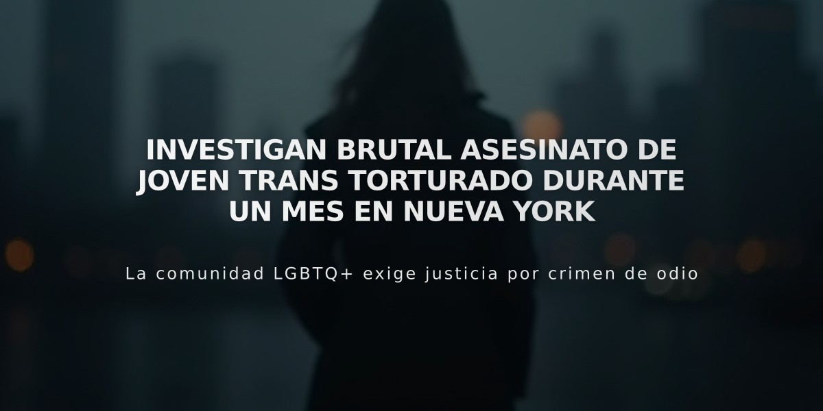 Investigan brutal asesinato de joven trans torturado durante un mes en Nueva York