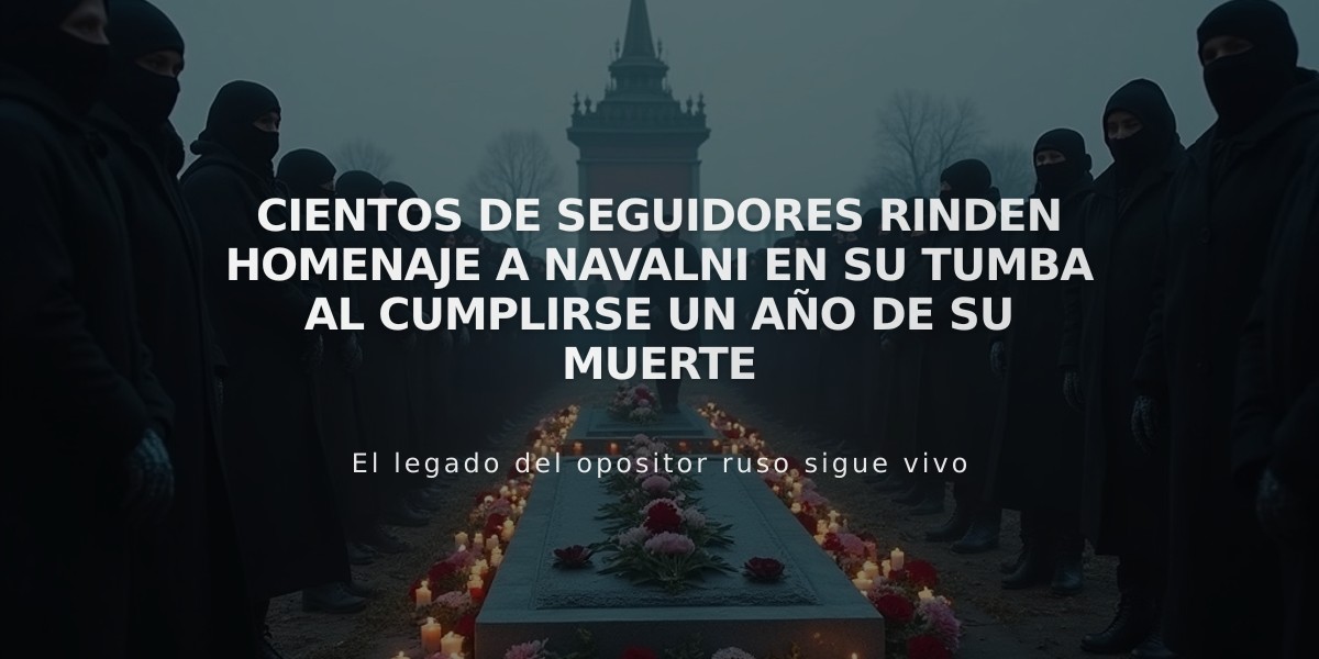 Cientos de seguidores rinden homenaje a Navalni en su tumba al cumplirse un año de su muerte