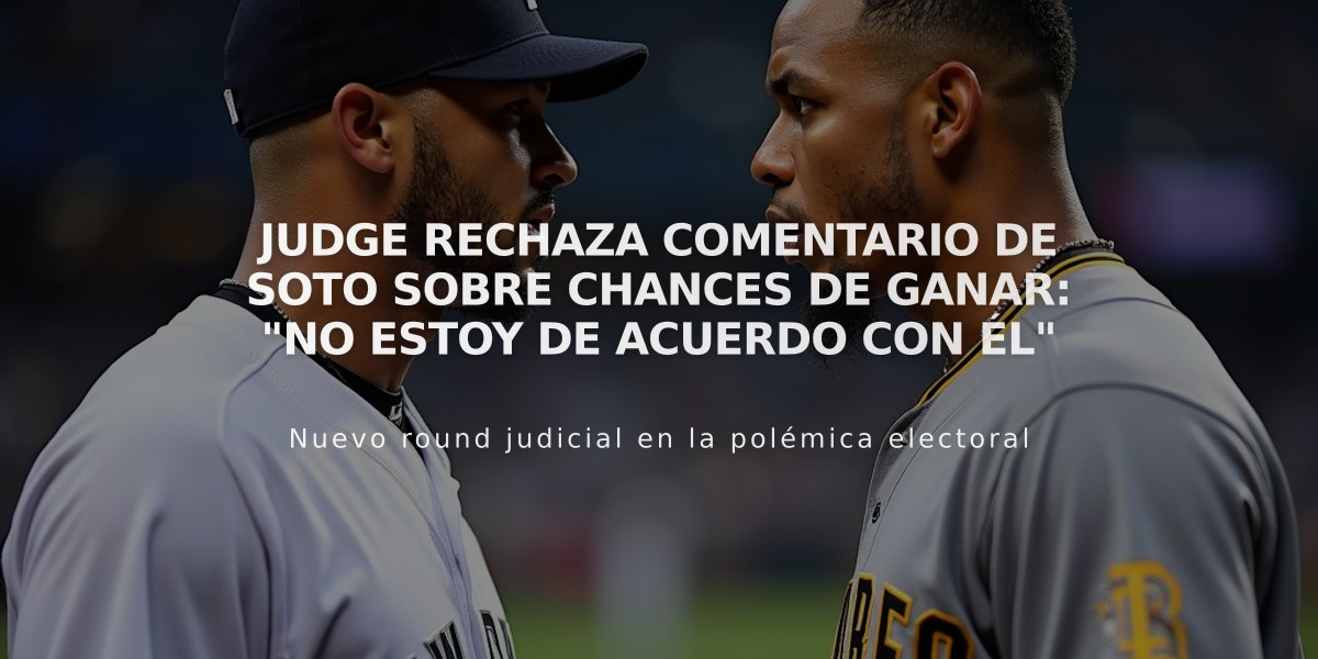 Judge rechaza comentario de Soto sobre chances de ganar: "No estoy de acuerdo con él"