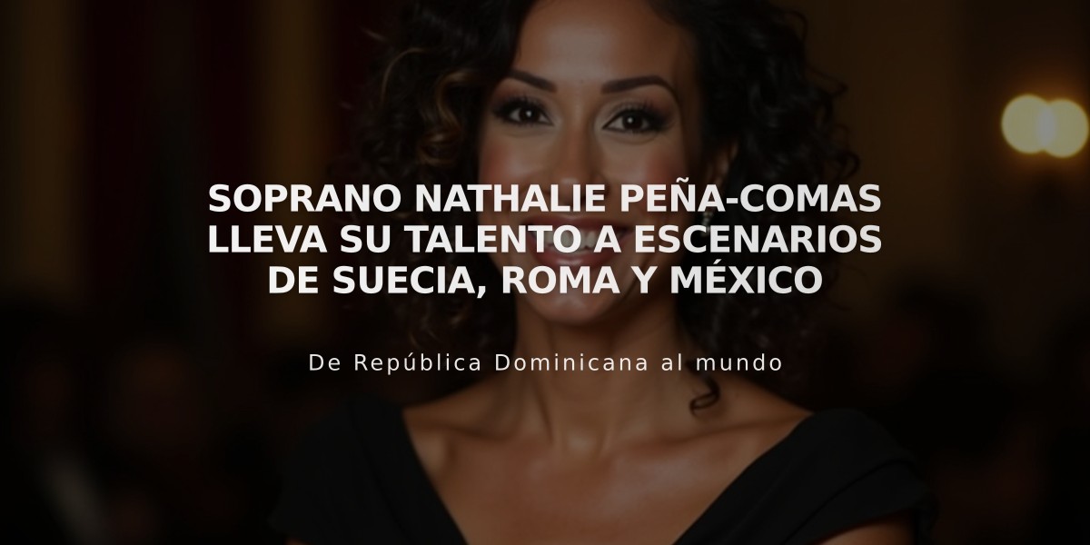 Soprano Nathalie Peña-Comas lleva su talento a escenarios de Suecia, Roma y México