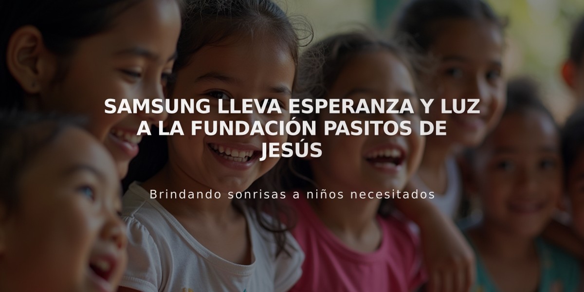 Samsung lleva esperanza y luz a la Fundación Pasitos de Jesús