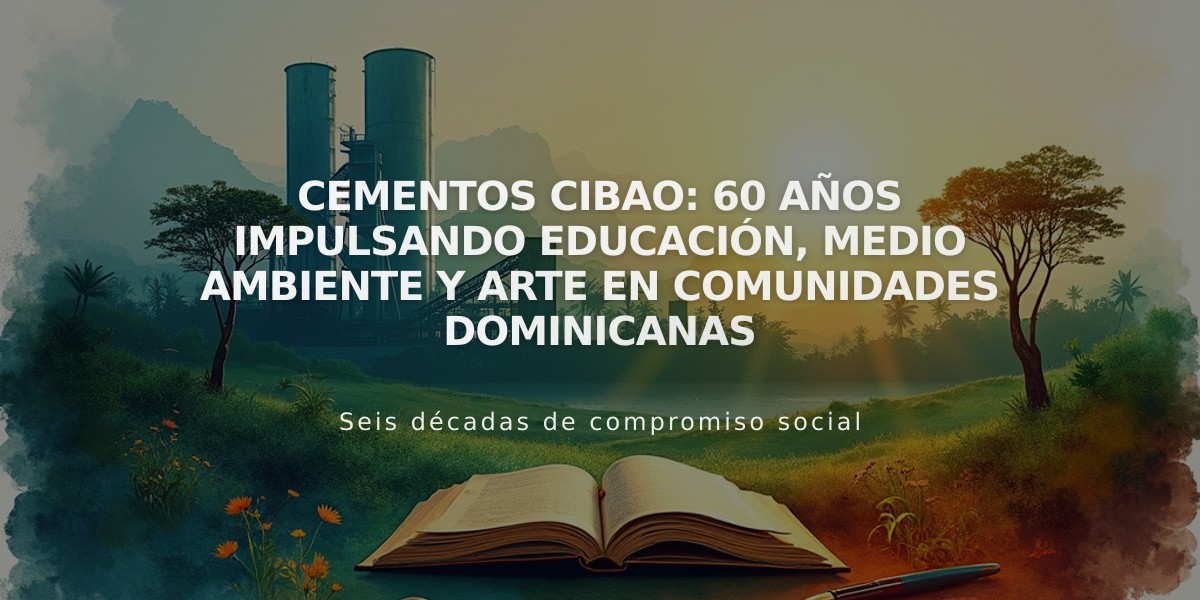 Cementos Cibao: 60 años impulsando educación, medio ambiente y arte en comunidades dominicanas