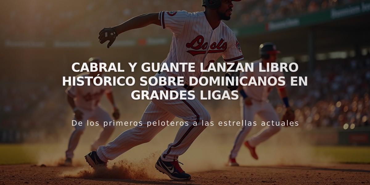 Cabral y Guante lanzan libro histórico sobre dominicanos en Grandes Ligas