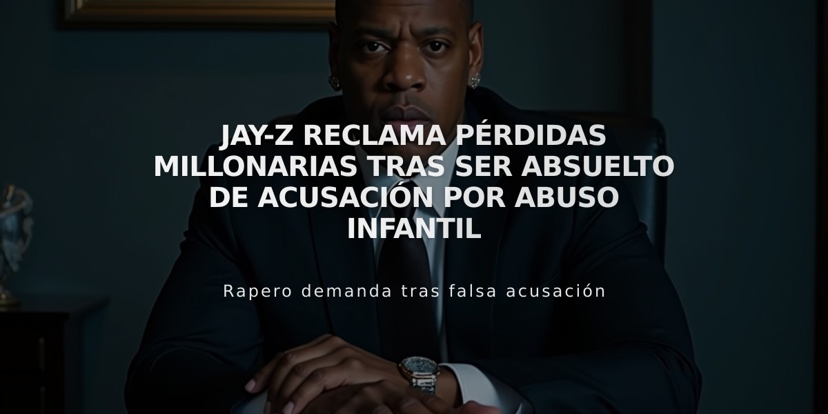 Jay-Z reclama pérdidas millonarias tras ser absuelto de acusación por abuso infantil