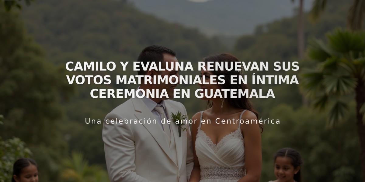 Camilo y Evaluna renuevan sus votos matrimoniales en íntima ceremonia en Guatemala