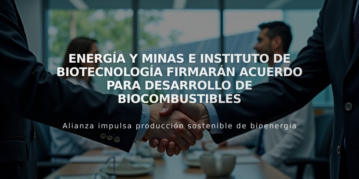 Energía y Minas e Instituto de Biotecnología firmarán acuerdo para desarrollo de biocombustibles