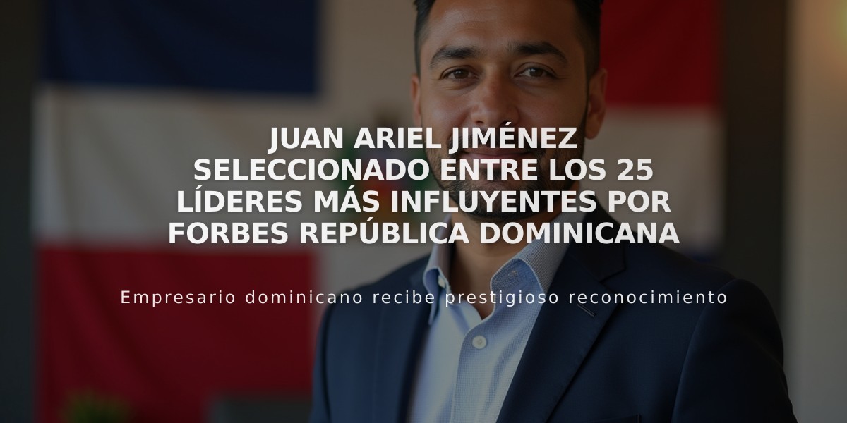 Juan Ariel Jiménez seleccionado entre los 25 líderes más influyentes por Forbes República Dominicana