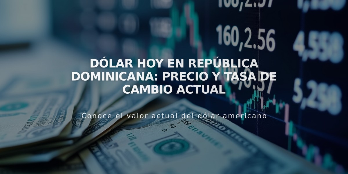 Dólar HOY en República Dominicana: Precio y Tasa de Cambio Actual