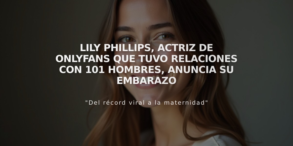 Lily Phillips, actriz de OnlyFans que tuvo relaciones con 101 hombres, anuncia su embarazo