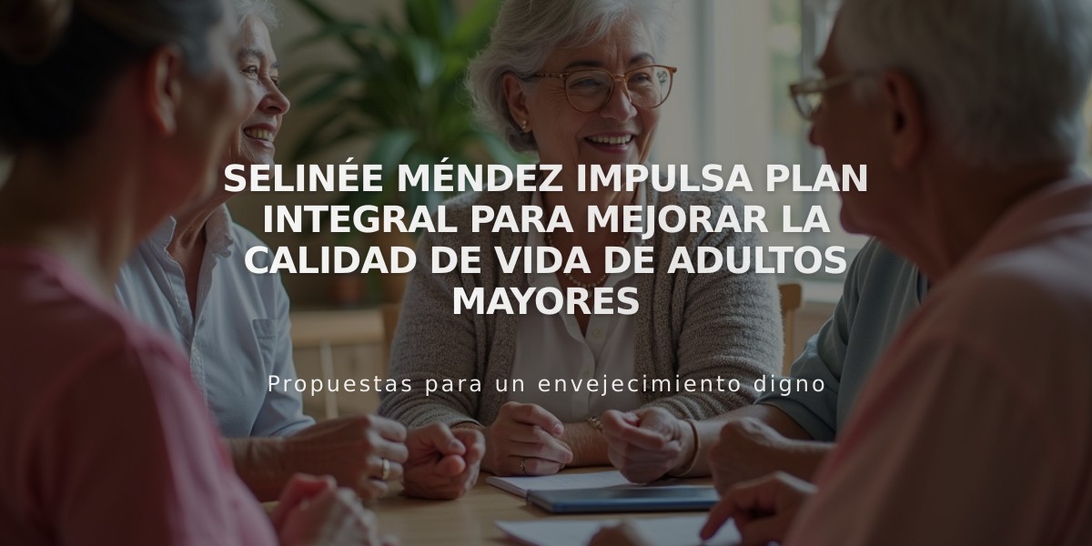 Selinée Méndez impulsa plan integral para mejorar la calidad de vida de adultos mayores