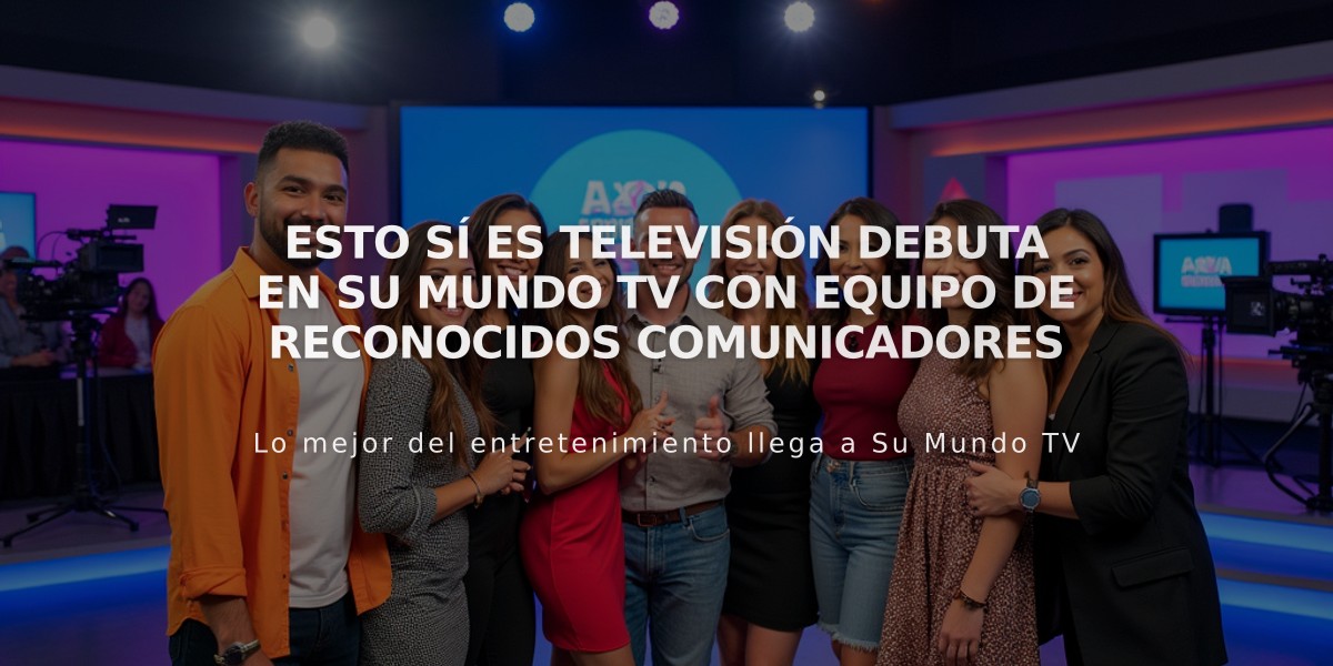 Esto sí es televisión debuta en Su Mundo TV con equipo de reconocidos comunicadores