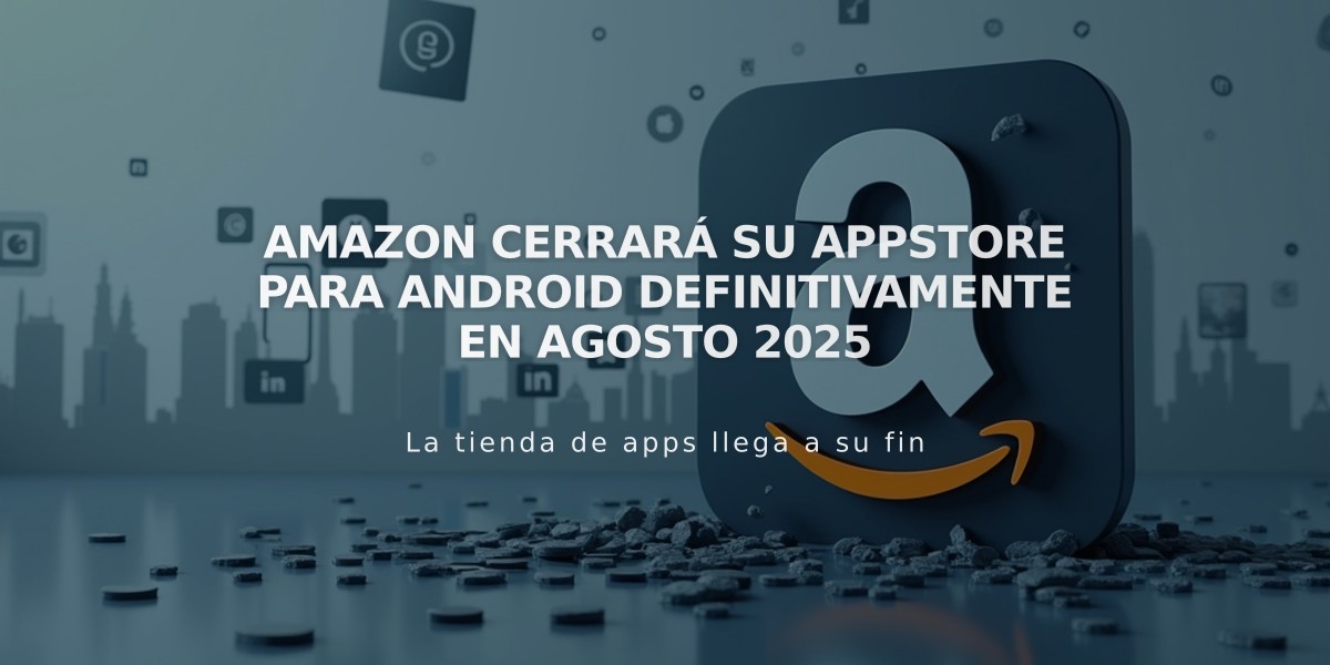 Amazon cerrará su Appstore para Android definitivamente en agosto 2025