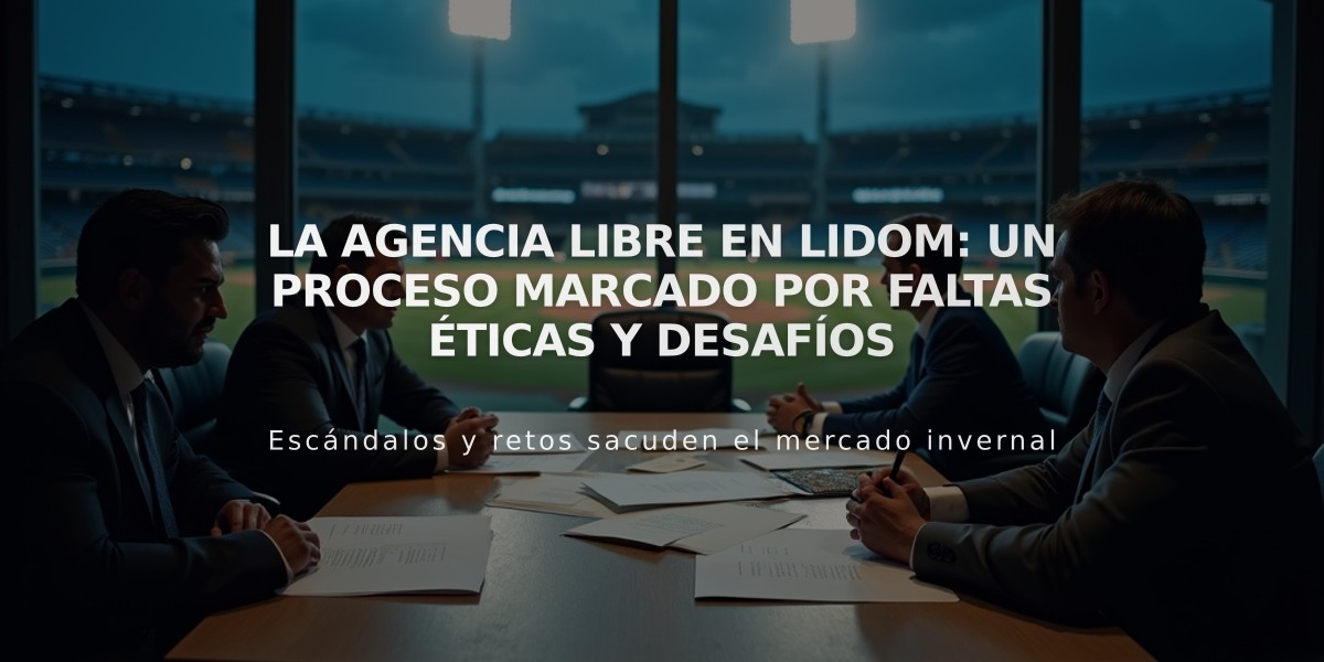 La agencia libre en Lidom: un proceso marcado por faltas éticas y desafíos