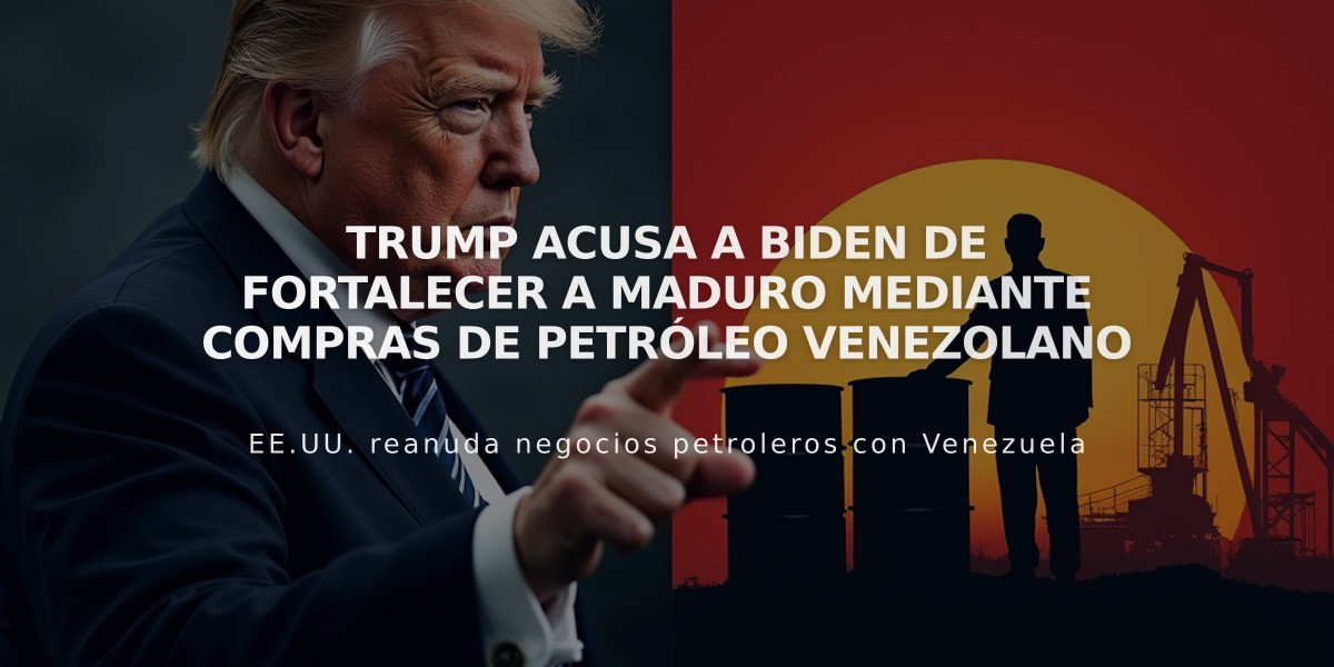 Trump acusa a Biden de fortalecer a Maduro mediante compras de petróleo venezolano