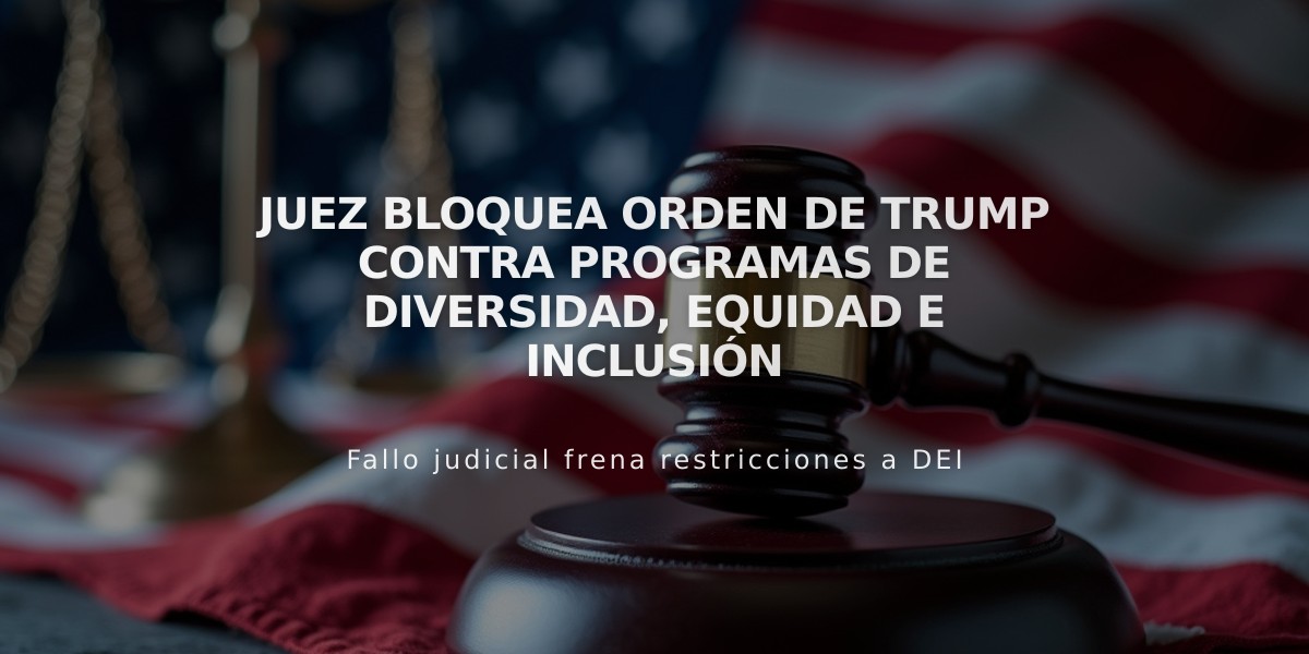 Juez bloquea orden de Trump contra programas de diversidad, equidad e inclusión