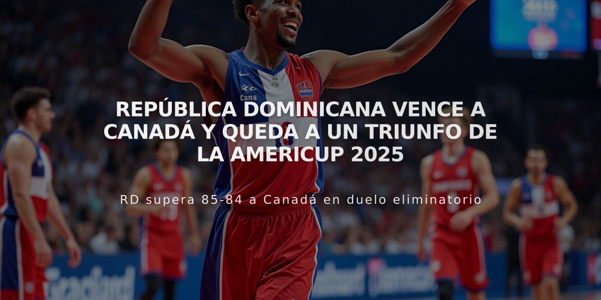 República Dominicana vence a Canadá y queda a un triunfo de la AmeriCup 2025