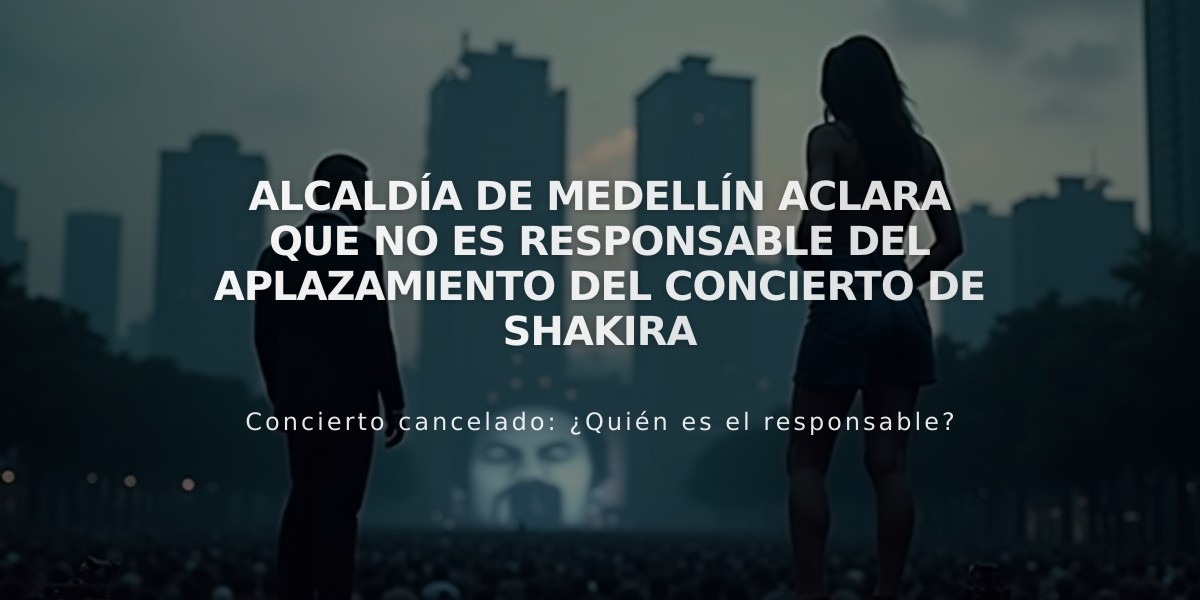 Alcaldía de Medellín aclara que no es responsable del aplazamiento del concierto de Shakira