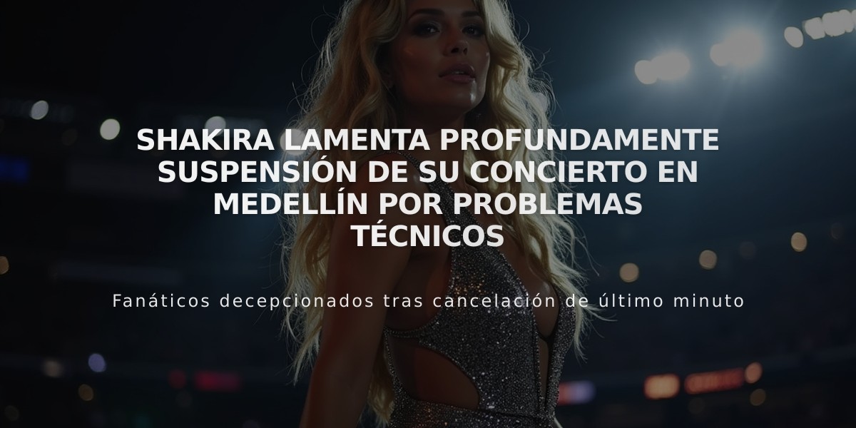 Shakira lamenta profundamente suspensión de su concierto en Medellín por problemas técnicos