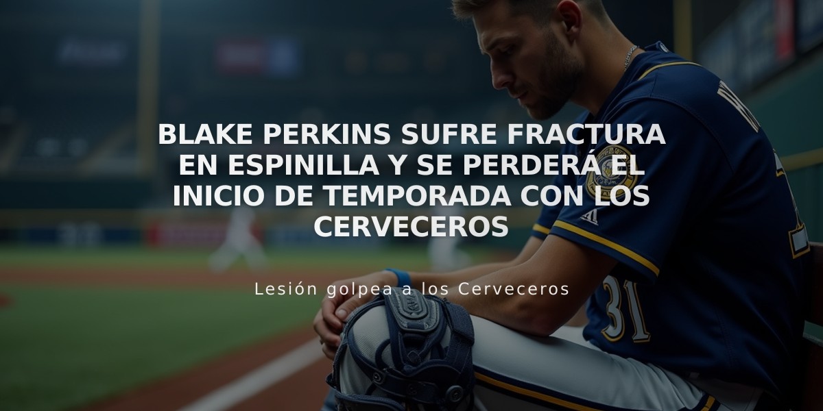 Blake Perkins sufre fractura en espinilla y se perderá el inicio de temporada con los Cerveceros